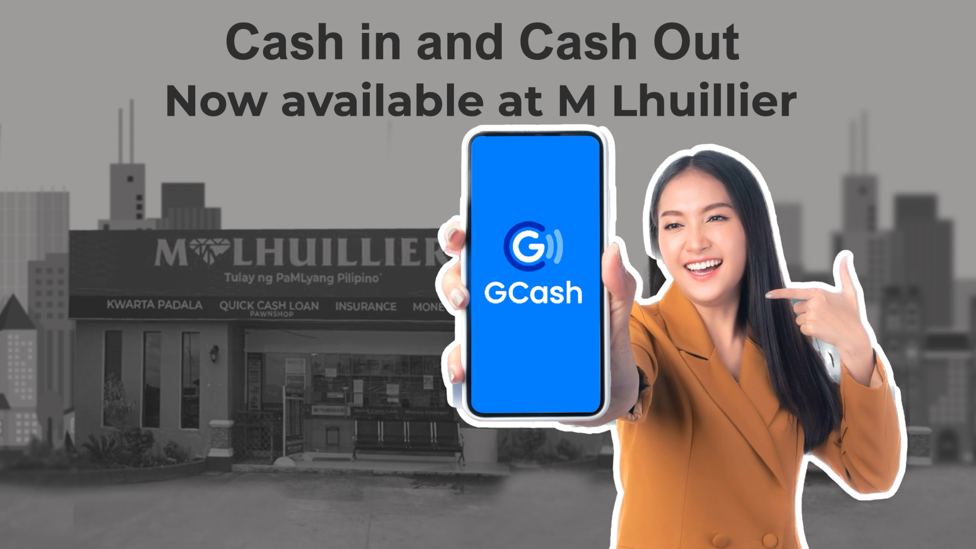 You can now Cash In and Cash Out from GCash at M Lhuillier branches