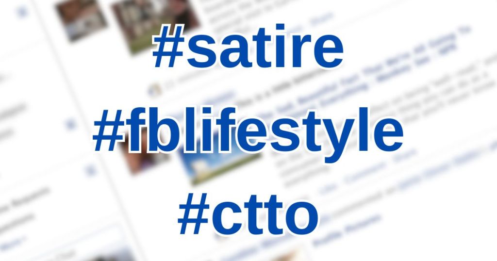 Image showing social media hashtags #satire, #fblifestyle, and #ctto over a blurred background of a Facebook feed.