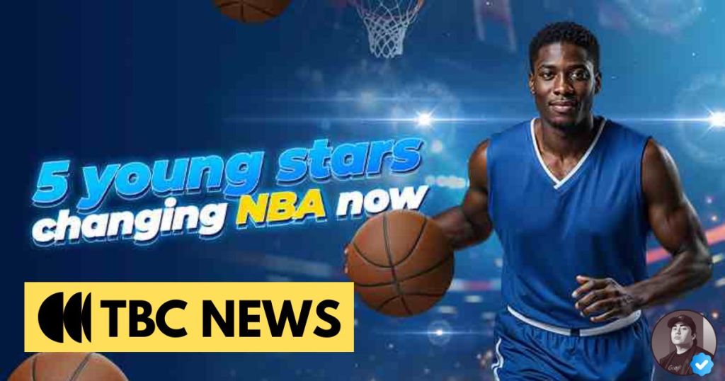 A young male basketball player in a blue jersey holds a basketball, with text overlay reading '5 young stars changing NBA now' and a TBC News logo.